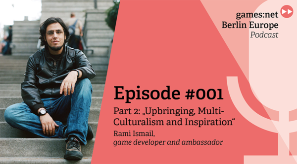 games:net Berlin Europe Podcast – Rami Ismail Part 2