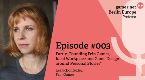 games:net Berlin Europe Podcast – Lea Schönfelder – Part 1