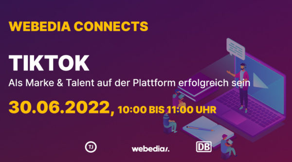 Eventkalender: Webedia Connects – TikTok – Als Marke & Talent auf der Plattform erfolgreich sein