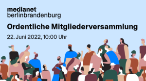 SAVE THE DATE: Mitgliederversammlung des medianet berlinbrandenburg 2022