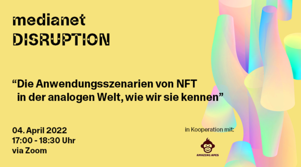 medianet DISRUPTION: “Die Anwendungsszenarien von NFT in der analogen Welt, wie wir sie kennen”