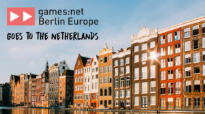 games:net Berlin Europe goes to the Netherlands