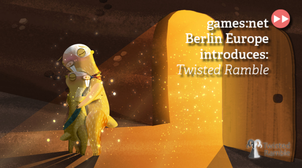 games:net Berlin Europe introduces Twisted Ramble