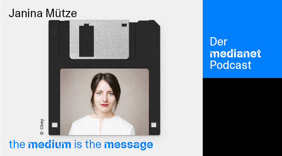 medianet Podcast “The Medium is the Message”: Janina Mütze