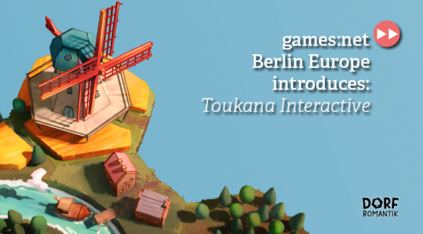 games:net Berlin Europe introduces: Toukana Interactive