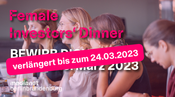 Bewerbungsaufruf zum FEMALE INVESTORS’ DINNER