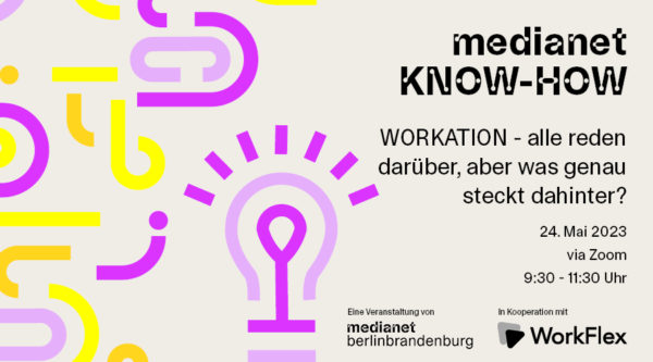 medianet KNOW-HOW “WORKATION – alle reden darüber, aber was genau steckt dahinter?”