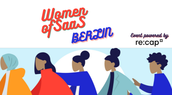 Eventkalender: Women of SaaS @ Berlin SaaS Week x re:cap