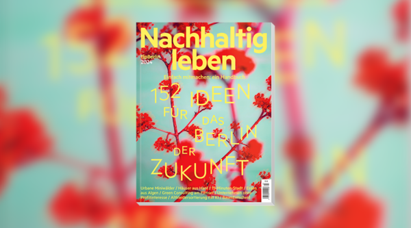 tipBerlin launcht neue Edition „Nachhaltig leben“