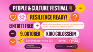 Das Motto vom 4. PEOPLE & CULTURE FESTIVAL am 09. Oktober 2025 in Berlin: “RESILIENCE READY!”
